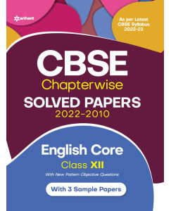 CBSE Chapterwise Solved Papers 2022-2010 ENGLISH CORE Class - 12 for 2023 Exam